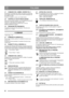 Page 6666
ITALIANOIT
3.7 COMANDO DEL CAMBIO, VEDERE FIG. 6
Posizionare il comando del cambio sul manico in modo tale 
che il giunto sferico (L) possa essere inserito facilmente nel 
foro della leva (M).
Inserire la rondella e serrare con il dado fornito
3.8 CONTROLLO CAVI DI REGOLAZIONE
Può essere necessario regolare i cavi di regolazione prima di 
utilizzare lo spazzaneve per la prima volta.
Vedere la sezione REGOLAZIONE DE CAVI DI 
REGOLAZIONE di seguito.
3.9 PRESSIONE DEI PNEUMATICI
Controllare la pressione...