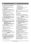 Page 1616
SUOMIFI
Alkuperäisten ohjeiden käännös
Varo pyörivää lumiruuvia. Pidä kädet, jalat, 
hiukset ja löysät vaatteet kaukana pyörivistä 
osista.
6.  Paina vedonkytkentäkahva alas (D kuvassa 7). 
Lumilinko lähtee nyt liikkeelle eteen- tai taaksepäin 
valitusta vaihteesta riippuen.
5.9 AJOVINKKEJÄ
Äänenvaimennin ja sen lähellä olevat osat 
kuumenevat moottorin käydessä. Palovammojen 
vaara. 
1.  Sovita ajonopeus vallitseviin lumiolosuhteisiin. Säädä 
nopeutta vaihteilla, älä kaasuvivulla.
2.  Paras tulos...