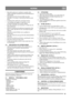 Page 3333
NORSKNO
• Bruk aldri snøfreseren i nærheten av gjerder, biler, 
vinduer, skråninger og lignende uten at utkastskjermen er 
riktig innstilt. 
• Hold alltid barn borte fra det området som skal 
snøryddes. La en annen, voksen person holde øye med 
barna. 
• Overbelast ikke snøfreseren ved å kjøre for fort.
• Vær forsiktig ved rygging. Se deg bakover etter 
eventuelle hindringer før og under rygging.
• Rett aldri snøutkastet mot mennesker. La aldri noen stå 
foran snøfreseren. 
• Koble fra snøskruen når...