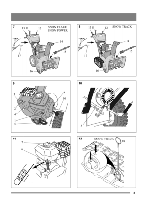 Page 33
13 11
12
14
16SNOW FLAKE
SNOW POWER
15
17
4
1
5
2
39
10
7
6
SNOW TRACK13 11
12
14
16
15
17
8
18 SNOW TRACK
7
9
118
10
12 