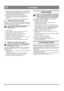 Page 124124
 SLOVENSKYSK
9. Skontrolujte reťaze. Podľa potreby ich vymeňte. Reťaze 
sa nesmú premazávať. Sú namazané z výroby. Nadmerné 
množstvo mazacieho tuku môže narušiť trenie, ak 
zasiahne aj trecie koleso alebo trecí kotúč.
10. Skontrolujte, či ložiská nie sú nadmerne hlučné a 
nerovnomerné trenie pri otáčaní. Podľa potreby ich 
vymeňte.
11.  Znova zmontujte všetky diely v obrátenom poradí.
8.8 VÝMENA POISTNÝCH SKRUTIEK
S na obr. 11. Závitovka je pripevnená k hriadeľu osobitnými 
skrutkami navrhnutými...