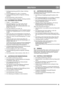 Page 4545
DEUTSCHDE
7.  Die Riemenspannung gemäß der obigen Anleitung 
einstellen.
8.  Die Riemenführung (D in Abb. 13) montieren.
9.  Die Riemenführung gemäß der folgenden Anleitung 
einstellen.
10. Den Riemenschutz wieder montieren.
11. Die Seilzüge gemäß der folgenden Anleitung einstellen.
8.3.2 KEILRIEMEN FÜR ANTRIEB
1.  Punkte 1 - 5 oben ausführen.
2.  Den Sicherungsring (17) von der Achse (18) der 
Drehplatte entfernen. Siehe Abb. 20. Die Achse 
herausziehen, so dass die Anstriebsscheibe nach vorne...