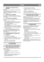 Page 3535
NORSKNO
7.2 JUSTERING AV SKRAPESKJÆR OG
SLEPESKO
Skrapeskjærene (1:V) og slepeskoene (1:H) blir slitt etter 
lengre bruk. 
Juster skrapeskjærene (alltid sammen med slepeskoene) til 
avstanden til underlaget er tilfredsstillende. 
Skrapeskjærene og slepeskoene er vendbare og kan brukes 
på begge sider. Se  5.7.
7.3 GENERELT OM KILEREMMER
Kileremmene skal kontrolleres og justeres én gang per 
sesong og byttes ved behov. Alt dette gjøres av en autorisert 
servicestasjon.
7.4 JUSTERE REGULATORVAIERNE...