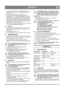 Page 4141
DEUTSCHDE
D. Zuerst den Stecker des Verlängerungskabels aus der 
Steckdose ziehen. Dann das Verlängerungskabel vom 
Motor trennen.
Anm.: Um eine Beschädigung des Elektrostarts zu 
verhindern, nutzen Sie ihn im folgenden Intervall: 5 s 
eingeschaltet – 5 s ausgeschaltet. Wenn der Motor nach 
zehn Versuchen noch nicht gestartet wurde, lassen Sie 
den Elektrostart mindestens 40 min abkühlen, bevor Sie 
ihn erneut verwenden. Kann der Motor auch weiterhin 
nicht gestartet werden, lassen Sie den Motor von...