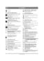 Page 102104
SLOVENSKOSL
Prevod izvirnih navodil
1. Polni plin
2. Prosti tek
4.2 LOPUTA ZA HLADNI ZAGON (L)
Uporablja se za zagon hladnega motorja. Ima dva položaja:
Gor – loputa za hladni zagon je zaprta (za zagon 
hladnega motorja)
Na levo – loputa za hladni zagon je odprta
4.3 VBRIZGALKA (J)
S pritiskanjem na gumijasto stikalo vbrizgalka 
vbrizga gorivo v sesalno cev uplinjača za lažji 
zagon hladnega motorja. 
4.4 ZAPORNA PIPA ZA GORIVO (M)
Pipa za gorivo odpre dotok goriva v uplinjač. Ko 
stroja ne...