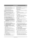 Page 103105
SLOVENSKOSL
Prevod izvirnih navodil
1.  Stroj postavite na vodoravno podlago.
2. Popustite čep za nalivanje olja (11:F) in nalijte toliko olja, 
da sega do dna odprtine za nalivanje olja .
3.   Uporabite sintetično olje SAE 5W30-10W40 skladno z 
oznakami A. P. I. „SF“, „SG“ ali „SH“. 
4. Okrov ročične gredi drži: 0,6 litra.
5. Namestite čep za nalivanje olja (11:F) nazaj.
Pred vsako uporabo preverite kolièino olja. Pri 
preverjanju mora snežna freza stati na vodoravni 
podlagi.
5.3 POLNJENJE...