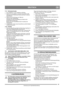 Page 4141
DEUTSCHDE
Übersetzung der Originalbetriebsanleitung
7.4.1 Schneeschraube
1.  Das Zündkabel von der Zündkerze abziehen.
2.  Drücken Sie den Hebel (1:O) herab. Der Hebel sollte 
einen gewissen Widerstand bieten und beim Loslassen 
zurückfedern. 
3.  Führen Sie die Justierung wie folgt aus:
Lösen Sie die Gegenmutter.
Schrauben Sie den Einstellhebel per Hand an der 
gewünschten Position ein.
Sichern Sie den Einstellhebel durch Anziehen der 
Gegenmutter.
4. Gemäß Punkt 2 oben erneut kontrollieren und bei...