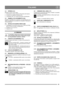 Page 4343
ITALIANOIT
3.4 STERZO (3:C)
Montare lo sterzo come segue:
1. Posizionare lo sterzo accanto al lato destro del manico.
2. Fissarlo con il galletto di plastica (S).
3. Controllare che i cavi siano posizionati correttamente.
3.5 PANNELLO DI AVVIAMENTO (4:N)
Installare il pannello di avviamento con il pulsante di avvia-
mento e la presa per la corrente di avviamento. Utilizzare le 
viti in dotazione.
3.6 SCIVOLO DI SCARICO NEVE (5:M)
1.  Posizionare lo scivolo di scarico neve (5:M) con la flan-
gia (5:T)...