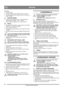 Page 5454
POLSKIPL
Tłumaczenie instrukcji oryginalnej
Te s t  śruby
1. Uruchom silnik.
2. Wciśnij dźwignię śruby. Śruba powinna się obracać.
3. Zwolnij dźwignię śruby. Śruba powinna się zatrzymać w 
ciągu 5 sekund.
5.7 ZATRZYMYWANIE 
1. Zwolnić uchwyt sprzęgła (1:D). Uwaga! Jeśli śruba 
śnieżna nadal się obraca - patrz 7.1 poniżej.
2. Ustawić kluczyk zapłonu (1:A) w pozycji „OFF”.
5.8 PRACA
1. Uruchomić silnik zgodnie z opisem powyżej. Zaczekać 
kilka minut, aż silnik się rozgrzeje.
2. Ustawić tunel wyrzutowy....