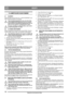 Page 132132
EESTIET
Algupärase kasutusjuhendi tõlge
5 LUMEPUHURI KASUTAMINE
5.1 ÜLDINFO
Ärge käivitage mootorit enne, kui  „MONTEERIMISE” pea-
tükis toodud toimingud on teostatud. 
Ärge kasutage lumepuhurit enne, kui olete käes-
olevad juhised läbi lugenud ja neist aru saanud. 
Sama kehtib ka lumepuhuril ning käesolevates ju-
histes olevate hoiatus- ja juhiskleebiste kohta. 
Kasutuse, hoolduse ja tehnohoolduse ajal kasuta-
ge alati kaitseprille või visiiri.
5.2 5.2 ENNE KÄIVITAMIST
Mőned lumepuhurid tarnitakse...