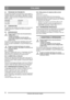 Page 7070
ITALIANOIT
Traduzione delle istruzioni originali
6.4 PRESSIONE DEI PNEUMATICI
Per prestazioni ottimali, la pressione deve essere uguale in 
entrambi i pneumatici. Non togliere i tappi dalle valvole per 
impedire lingresso di detriti quando i pneumatici vengono 
gonfiati. I valori di pressione consigliati sono elencati nella 
tabella seguente.
6.5 CARBURATORE
Il carburatore è pre-regolato dal produttore. Se è necessario 
eseguire regolazioni, contattare un centro di assistenza 
autorizzato. 
6.6...