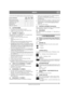 Page 123123
EESTIET
Algupärase kasutusjuhendi tõlge
Lisaks kuuluvad komplekti järgnevad lisatarvikud/tööriistad.
3.2 LAHTIPAKKIMINE
1.  Eemaldage kastist kõik lahtised esemed.
2.  Lõigake kasti neli nurka lahti ja laotage küljed laiali.
3.  Lükake lumepuhur kastist välja.
3.3 KÄEPIDE, VT JOONIS 2, 3
Toimingu jaoks on vaja kahte inimest, sest käepidet tuleb 
kokkupanemise ajal paigal hoida.
1.  Asetage lumepuhur tigutransportööri peale.
2. AS 56:
Käigukangi montaaž Vt jn 3a.
As 62:
Keerake mõlemad rattad telje...