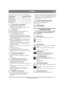 Page 1515
SUOMIFI
Alkuperäisten ohjeiden käännös
Lisäksi mukana toimitetaan seuraavat varusteet/työkalut:
3.2 PAKKAUKSESTA PURKAMINEN
1.  Ota kaikki irto-osat pakkauksesta.
2.  Leikkaa pakkauksen nurkat auki ja käännä sivut alas.
3.  Vedä lumilinko pakkauksesta.
3.3 TYÖNTÖAISA
Tähän työhön tarvitaan avustaja, sillä työntöaisaa on 
pidettävä paikallaan kokoonpanon aikana.
1.  Aseta lumilinko lumiruuvin varaan.
2. Asenna vaihdepaneeli. Katso kuva 3a.
3. Katso kuva 3b. Pidä työntöaisaa suoraan lumilingon...