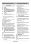 Page 99
SVENSKASV
Bruksanvisning i original
5 ANVÄNDNING
5.1 ALLMÄNT
Starta aldrig motorn utan att först ha utfört alla åtgärder 
under MONTERING ovan. 
Använd aldrig snöslungan utan att ha läst och 
förstått den bifogade bruksanvisningen samt alla 
varnings- och anvisningsdekaler på snöslungan. 
Använd alltid skyddsglasögon eller visir under 
arbete samt vid underhåll och service av 
snöslungan.
5.2 FÖRE START
Före start, kontrollera oljenivån i motorn.
Starta inte motorn förrän oljenivån är korrekt. 
Om olja...