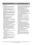 Page 2121
DEUTSCHDE
Übersetzung der Originalbetriebsanleitung
2.3 BETRIEB
• Hände und Füße immer von den rotierenden Teilen 
fernhalten. Die Auswurföffnung grundsätzlich meiden.
• Die Schneefräse darf ausschließlich für Schnee 
verwendet werden.
• Beim Fahren auf oder Überqueren von Kieswegen, 
Bürgersteigen und Straßen/Wegen vorsichtig sein. Auf 
versteckte Gefahren und den Verkehr achten.
• Den Auswurf niemals auf eine öffentliche, befahrene 
Straße richten.
• Wenn die Schneefräse auf einen Fremdkörper...