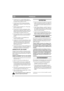 Page 2626
FRANÇAISFR
2. S’assurer qu’il n’y a aucun obstacle dans la 
zone de coupe, susceptible d’endommager le fil 
de coupe ou de se coincer avec lui.
3. S’assurer que le fil de coupe est à la bonne 
longueur. Voir ci-dessous “AVANCE DU FIL 
DE COUPE”.
4. Incliner un peu la machine (10 - 30°) par rap-
port à la surface du sol.
5. Ne pas forcer le moteur en plongeant entière-
ment la tête de coupe dans l’herbe. Laisser l’ex-
trémité externe du fil de coupe faire le travail. 
Ne pas appuyer la machine contre...