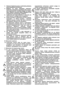 Page 7

3. Zobaczy
ć bezpieczn ą prac ę z podcinark ą pokazan ą
przez sprzedawc ę lub fachowca.
4. Nieletnim nie wolno obs ługiwa ć podcinarki.
Podcinark ę udost ępnia ć (wypo żcza ć) tylko osobom,
które zapozna ły si ę z instrukcj ą obs ługi. Za ka żdym
razem do łącza ć instrukcj ę obs ługi. Mlodziezy do lat
1 6 zabrania sie uzywania tego urzadzenia.
5. U żytkownik jest odpowiedzialny w stosunku do
osób trzecich w zasi ęgu pracy urz ądzenia.
6. Osoba pracuj ąca z podcinark ą musi by ć zdrowa,
wypocz ęta i w...