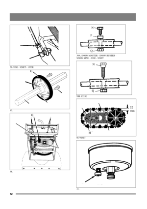 Page 1212
36. 928E - 928ET - 1333E39A. SNOW MASTER - SNOW BUSTER -
SNOW KING - 928E - 928ET
QPN
39B. 1333E
QN
37.
G
40. 928ET
H32
mm
38.
G
41. 