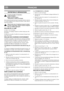 Page 16
 FRANÇAISFR
ENTRETIEN ET RÉPARATIONS
Avant de procéder à l’entretien : 
Arrêter le moteur. 
Retirer la clé de contact. 
- Débrancher le câble de la bougie.
Si les instructions précisent que la machine doit être soulevée 
à l’avant et appuyée sur le carter de la fraise, il faut vider le 
réservoir d’essence. Vider le réservoir à l’extérieur lorsque le moteur 
est froid. Ne pas fumer. Mettre l’essence récupérée 
dans un récipient approprié.
RÉGLAGE DE LA LAME
La lame s’use à la longue.
Procéder à son...