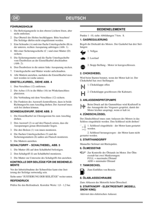 Page 12
DEUTSCHDE
FÜHRUNGSHOLM
1.  Die Befestigungsteile in den oberen Löchern lösen, aber nicht entfernen.
2.  Das Oberteil des Holms hochklappen. Bitte beachten!  Die Seilzüge dürfen nicht eingeklemmt werden.
3.  Eine Schraube (A) und eine flache Unterlegscheibe (B) in  der unteren, rechten Aussparung anbringen (Abb. 1).
4.  Mit einer Sicherungsscheibe (C ) und einer Mutter (D)  sichern.
5.  Die Sicherungsmutter und die flache Unterlegscheibe  vom Ösenbolzen an der Einstellkurbel abschrauben 
(Abb. 2).
6....