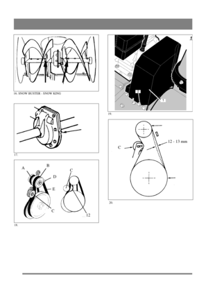 Page 6
16. SNOW BUSTER - SNOW KING 
17.
18.
C
A B
12
C
D
E
19.
20.
C 12 - 13 mm 