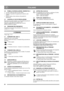 Page 6060
 ITALIANO IT
3.6 POMELLO DI REGOLAZIONE, VEDERE FIG. 6
1.  Avvitare il dado (H) alla leva del cambio.
2.  Sistemare il pomello di regolazione (I) sulla leva del 
cambio.
3.  Serrare il dado sul lato inferiore del pomello di 
regolazione.
3.7 CONTROLLO CAVI DI REGOLAZIONE
Può essere necessario regolare i cavi di regolazione prima di 
utilizzare lo spazzaneve per la prima volta.
Vedere la sezione REGOLAZIONE DE CAVI DI 
REGOLAZIONE di seguito.
3.8 PRESSIONE DEI PNEUMATICI
Controllare la pressione dei...