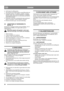 Page 3030
DANSKDA
6. Kobl kæden fra differentialet.
7. Skyd akslerne ud af differentialet, og tag differentialet ud.
8. Kontrollér kæderne. De udskiftes ved behov. Kæderne 
må ikke smøres. De er smurt fra fabrikken. Overflødigt 
fedt kan påvirke friktionen, hvis det kommer på friktions-
pladen/friktionshjulet.
9. Kontrollér, at der ikke er mislyde eller ujævn modstand i 
lejerne ved rotation. Lejerne udskiftes ved behov.
10. Montér alle delene igen i omvendt rækkefølge.
8.8 UDSKIFTNING AF SIKRINGSBOLTE, 
SE...