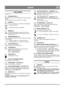 Page 3333
NORSKNO
4 BETJENING
Se figur 7-9.
4.1 STOPPBRYTER (1)
Stoppbryteren må være i ON-stilling for at motoren skal kun-
ne starte.
Motoren stopper når bryteren stilles i OFF-stilling.
4.2 CHOKE (2)
Brukes ved start av kald motor. Choken har to innstillinger:
1. Chokespjeldet åpent
2. Chokespjeldet stengt (for kaldstart)
4.3 PRIMER (3)
Ved trykk på gummiposen sprutes drivstoff inn i 
forgasserens innsugingsrør for å gi lettere start når 
motoren er kald. 
4.4 TENNINGSNØKKEL (4)
Må være trykket inn i sporet...