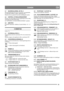 Page 925
DANSKDA
3.7 GEARREGULERING, SE FIG. 6
Stil gearreguleringen på styret i en position, så kugleleddet 
(L) nemt kan monteres i hullet i løftearmen (M).
Montér skiven og spænd til med den medfølgende møtrik.
3.8 KONTROL AF REGULERINGSWIRER
Det kan være nødvendigt at justere reguleringswirerne, inden 
sneslyngen anvendes første gang.
Se JUSTERING AF REGULERINGSWIRER nedenfor.
3.9 DÆKTRYK
Kontrollér lufttrykket i dækkene. Korrekt lufttryk: 1,0 - 1,2 
bar.
4 HÅNDTAG
Se fig. 7-9.
4.1 STOPREGULATOR (1)...