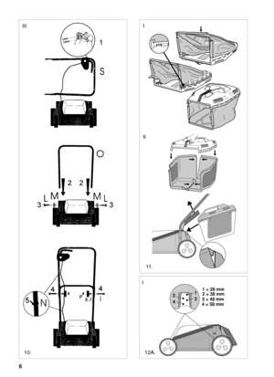 Page 56
SVENSKA S
10. III12A. I
II
11 .
1
3 2
4
3 = 48 mm
4 = 58 mm2 = 38 mm 1 = 28 mm
I 