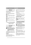 Page 4
PORTUGUÊSPT
SÍMBOLOS
Os símbolos seguintes encontram-se na máquina 
para que se lembre do cuidado e atenção 
necessários à sua utilização.
Os símbolos significam:Aviso! Leia o manual de instruções e o 
manual de segurança antes de utilizar a 
máquina.
Aviso! Mantenha espectadores afastados. 
Tenha cuidado com objectos ejectados.
Aviso! Não meta as mãos nem os pés por 
baixo da cobertura quando o motor está a 
trabalhar.
Aviso! Antes de iniciar trabalhos de 
reparação, retire o cabo da vela de ignição....
