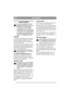 Page 6
PORTUGUÊSPT
MANUTENÇÃO
Não efectuar quaisquer serviços de 
manutenção no motor nem na cortadora 
sem primeiro ter parado o motor e 
retirado o cabo da vela de ignição.
Se a máquina de cortar relva vai ser 
levantada para , por ex. transporte, pare 
o motor e solte o cabo da vela de ignição.
Se a máquina vai ser inclinada, tem-se 
que esvaziar o depósito de combustível e 
manter a vela de ignição para cima.
LIMPEZA
A cortadora deve ser limpa após cada ocasião de 
uso. Isso é especialmente importante no...