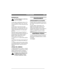 Page 7
PORTUGUÊSPT
MUDAR FACAS
Para evitar ferimentos ao mudar facas, 
use luvas de trabalho.
As facas rombas ou danificadas arrancam a relva, 
tornando o relvado feio após o corte. As facas 
novas e bem afiadas cortam a relva. A relva fica 
com um aspecto novo e verde, mesmo após ter sido 
cortada.
Verifique sempre as facas após uma colisão. 
Remova primeiro o cabo da vela de ignição. Se o 
sistema de facas tiver sofrido danos, ter-se-á que 
mudar as peças defeituosas. Use sempre peças 
genuínas.
Para mudar...