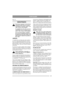 Page 3131
PORTUGUÊSPT
(fig. 13).
MANUTENÇÃO
Não efectuar quaisquer serviços de ma-
nutenção no motor nem na cortadora 
sem primeiro ter parado o motor e reti-
rado o cabo da vela de ignição!
Se a máquina de cortar relva vai ser le-
vantada para , por ex. transporte, pare o 
motor e solte o cabo da vela de ignição.
Se for necessário inclinar a máquina, 
deverá esta ser inclinada de forma à vela 
de ignição ficar para cima. Incline a má-
quina quando o depósito de gasolina es-
tiver vazio.
LIMPEZA
A cortadora...