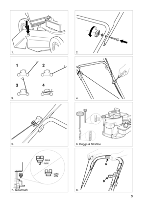 Page 23
SVENSKAS
MAX
MIN
MAX
MIN
12
34
7. Tecumseh8.
2.
4.
ADD
FULL
FULL
ADD
6. Briggs & Stratton
STOP
G
B
3.
5.
1. 