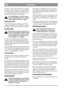 Page 77
DEUTSCHDE
Beachte! Es sollte keine Hochdruckwaschanlage
verwendet werden. Wenn das Gras eingetrocknet
sein sollte, kann das Gehäuse saubergekratzt wer-
den. Gegebenenfalls die Unterseite mit Lack aus-
bessern, um Rostschäden zu vermeiden.
Der Schalldämpfer und dessen Umge-
bung ist regelmäßig von Gras, Schmutz
und brennbarem Abfall zu reinigen.
KÜHLANLAGE
Vor jedem Gebrauch die Kühlanlage des Motors
reinigen. Die Kühlflansche des Zylinders sowie den
Lufteinlaß von Grasresten, Schmutz u.ä. befreien....