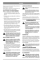 Page 66
SUOMIFI
Käytä aina lyijytöntä bensiiniä. Öljysekoitteista 2-
tahtibensiiniä ei saa käyttää.
Huom! Muista, että bensiini on tuoretavara, osta
vain 30 päivän tarvetta vastaava määrä.
MOOTTORIN KÄYNNISTÄMINEN
1. Aseta ruohonleikkuri tasaiselle ja tukevalle
alustalle. Älä käynnistä leikkuria pitkässä ruo-
hikossa.
2. Varmista, että sytytystulpan johto on liitetty sy-
tytystulppaan.
3. Kylmä moottori: Paina kaasuttimen valutinta
(Primer) kunnolla 6 kertaa (kuva 9).
Lämmintä moottoria käynnistettäessä...