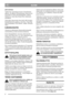 Page 77
SUOMIFI
palovammoja.
Vaihda öljy ensimmäisen kerran 5 käyttötunnin
jälkeen, sen jälkeen 50 käyttötunnin välein tai ker-
ran kaudessa. Poista öljynmittapuikko, kallista
leikkuria ja valuta öljy astiaan.Varo sotkemasta
nurmikkoa.
Täytä öljyä: Käytä SAE 30 tai SAE 10W-30 öljyä.
Kampikammioon mahtuu n. 0,6 litraa. Täytä öljy-
tikun merkintään “FULL/MAX” saakka. Älä täytä
liikaa.
ILMANSUODATIN
Likainen ja tukkentunut ilmansuodin pienentää
moottoritehoa ja lisää moottorin kulumista.
Irrota ilmanpuhdistin...