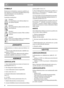 Page 44
SUOMIFI
SYMBOLIT
Koneeseen on kiinnitetty seuraavat symbolit, joi-
den tarkoitus on muistuttaa käyttäjää laitteen käy-
tön edellyttämästä varovaisuudesta ja
tarkkaavaisuudesta.
Symbolien merkitykset:
Varoitus!
Lue käyttöopas ja turvallisuusohjeet en-
nen laitteen käyttöä.
Varoitus!
Älä työnnä kättä tai jalkaa kotelon alle ko-
neen käydessä.
Varoitus!
Varo uloslentäviä esineitä. Pidä sivulliset
kaukana.
Varoitus!
Irrota sytytystulpan johdin sytytystulpasta
ennen korjaustöiden aloitusta.
JOHDANTO...