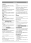 Page 55
ENGLISHGB
SYMBOLS
The following symbols appear on the machine.
They are there to remind you of the care and atten-
tion required in use.
This is what the symbols mean:
Wa r n i n g !
Read the instruction manual and the safety
manual before using the machine.
Wa r n i n g !
Do not insert your hands or feet under the
cover when the machine is in operation.
Wa r n i n g !
Watch out for discarded objects. Keep on-
lookers away.
Wa r n i n g !
Before starting repair work, remove the
spark plug cable from...