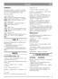 Page 55
POLSKIPL
SYMBOLE
Na maszynie znajduj si nast puj ce symbole.
Ich zadaniem jest przypominanie o zachowaniu
ostro no ci i uwagi podczas jej u ywania.
Znaczenie symboli:
Ostrze enie!
Przed przyst pieniem do korzystania z
maszyny nale y zapozna si z instrukcj
obsugi i instrukcj bezpiecze stwa.
Ostrze enie!
Nie wkada r k ani nóg pod oson w
trakcie pracy maszyny.
Ostrze enie!
Uwa a na wyrzucane przedmioty. Przy
maszynie powinien znajdowa si tylko
operator.
Ostrze enie!
Przed przyst pieniem do naprawy nale y...
