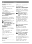 Page 66
POLSKIPL
WSKAZÓWKI DOTYCZ CE
KOSZENIA
Aby maksymalnie wykorzysta efekt „Multiclip”,
nale y stosowa si do nast puj cych wskazówek:
- kosi cz sto.
- pracowa na penych obrotach silnika.
- utrzymywa spód platformy kosz cej w
czysto ci.
- u ywa ostrych no y.
- nie kosi mokrej trawy.
- kosi dwukrotnie (stosuj c ró ne wysoko ci
koszenia), je li trawa jest wysoka.
KONSERWACJA
PRZYGOTOWANIA
Wszystkie czynno ci zwi zane z serwisem i
konserwacj powinny by przeprowadzane na
nieruchomej maszynie przy wy czonym...
