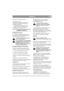 Page 5
MAGYARHU
figyelembe a következ
ő tanácsokat: 
 - 
 nyírja gyakran a füvet.  - 
 üzemeltesse a gépet teljes fordulatszámon.  - 
 tartsa tisztán a vágószerkezet alsó részét.  - 
 használjon éles késeket.  
- ne nyírja a füvet, ameddig még nedves.
-  nyírja le kétszer a füvet (eltér ő vágási 
magassággal) ha már hosszúra n őtt.
KARBANTARTÁS
EL ŐKÉSZÜLETEK
Ezzel ellentétes utasítás hiányában minden 
szervizmunkát és karbanta rtást álló gépen kell 
elvégezni, amikor a motor nem jár.
A kézifék használatával...