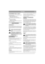 Page 5
ITALIANOIT
SUGGERIMENTI PER IL TAGLIO
Per ottenere un ottimo “effetto multipresa”, segui-
re questi suggerimenti:
- tagliare lerba frequentemente.
- far funzionare il motore a pieni giri.
- tenere pulita la parte inferiore del piatto di ta-
glio.
- utilizzare lame affilate. 
- non tagliare erba bagnata.
- tagliare due volte (con due diverse altezze di ta-
glio) se l’erba è lunga.
MANUTENZIONE
PREPARATIVI
Salvo diversamente indicato, tutti gli interventi di 
assistenza e manutenzione devono essere...
