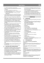 Page 521
DEUTSCHDE
C. Ziehen Sie das Kabel aus der Steckdose.
• Stellen Sie den Motor ab und unterbrechen Sie die Strom-
versorgung: 
A. Wenn die Fahrerposition verlassen wird. 
B. Wenn Räumschild oder Auswurf verstopft sind und 
gereinigt werden müssen. 
C. Wenn eine Reparatur oder Einstellung ausgeführt 
werden muss.
• Vor Reinigung, Reparatur oder Inspektion immer dafür 
sorgen, dass alle rotierenden Teile zum Stillstand gekom-
men sind und dass alle Bedienelemente freigekuppelt 
sind.
• Niemals quer zum...