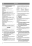 Page 3232
DEUTSCHDE
4 BEDIENELEMENTE
SNOW FROST, siehe Abb. 1-5.
SNOW REX, siehe Abb. 5-8.
Einstellkurbel (1, 6:C) – Ändert die Richtung des 
Auswurfrohrs.
Ablenker (1, 6:J) – Bestimmt die Weite des 
Schneeauswurfs.
Auswurf (1, 6:H) – Ändert die Auswurfrichtung des 
Schnees.
Antriebshandgriff (1, 6:D) – Startet und stoppt die 
Frässchnekke, die die Schneefräse antreibt.
Stopphebel (3, 7:P) – Muss zum Anlassen des Motors in die 
eingeschaltete Stellung gedreht sein.
Primer (3, 7:O) – Spritzt Kraftstoff zum...