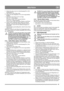 Page 3131
DEUTSCHDE
2. Stellen Sie sicher, dass der Antriebshandgriff (4, 8:M) 
ausgekuppelt ist.
3. Aktivieren Sie den Choke (9:R).
4.  Bringen Sie den Stopphebel (9:N) in die eingeschaltete 
Stellung.
5. Drücken Sie den Primer (9:O) wie folgt:
Über 10°C: Nicht drücken.
Zwischen -10 und +10°C: zweimal drücken.
Unter -10°C: Viermal drücken.
Lösen Sie den Finger nach jedem Drücken vom Primer.
6. Ziehen Sie bei manuellem Start schnell am Griff des 
Startseils. Lassen Sie den Griff des Startseils nicht zu-...