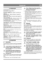 Page 4141
FRANÇAISFR
4 COMMANDES
SNOW BREEZE, voir fig. 4-7.
SNOW REX, voir fig. 7-10.
Levier de réglage (H)– Modifie l’orientation de 
l’éjecteur.
Déflecteur (L) – Règle la distance à laquelle la 
neige est projetée.
Éjecteur (E) – Règle la direction dans laquelle la 
neige est projetée.
Levier de la fraise (M) – Démarre et arrête la frai-
se/l’impulseur qui entraîne le chasse-neige.
Commande stop (N) – Doit être mise en position 
ON avant de lancer le moteur.
Amorçage (0) – Injecte du carburant directement...