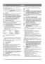 Page 1414
   SUOMI FI
Öljynmittapuikko (kuva 5)– Irrotettava moottorin öljyta-
son tarkastusta ja täyttöä varten.
5 KÄYTTÖ
5.1 YLEISTÄ
Älä käynnistä moottoria, ennen kuin olet suorittanut kaikki 
edellä kohdassa ASENNUS mainitut toimenpiteet. 
Älä koskaan käytä lumilinkoa, ennen kuin olet lu-
kenut ja ymmärtänyt käyttöohjeen sekä kaikki lu-
milinkoon kiinnitetyt varoitus- ja ohjetarrat. 
Käytä aina suojalaseja tai visiiriä käytön sekä 
kunnossapito- ja huoltotöiden aikana.
5.2 ENNEN KÄYNNISTYSTÄ
Eräiden...