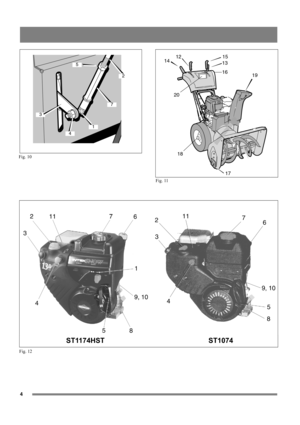 Page 44
1
23 56
4
157
17
19 18
11
12
21412 15
13
16
19
17 18
20
1
2
3
4
5
7
Fig. 10
Fig. 11
Fig. 12
ST1074 ST1174HST 